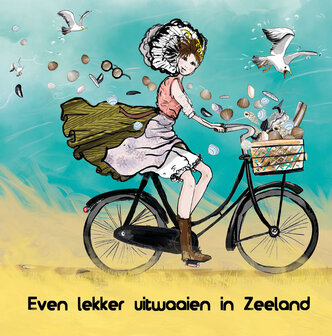Ansichtkaart Zeeland &ndash; Even Lekker Uitwaaien | Zeeuws meisje